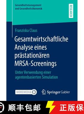 【3-4周达】Gesamtwirtschaftliche Analyse eines prästationären MRSA-Screenings : Unter Verwendung ei... [9783658325428]