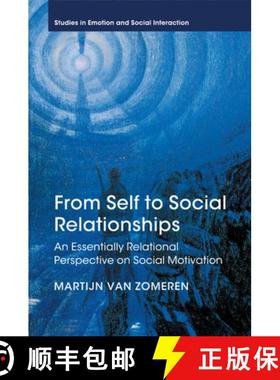 【3-4周达】From Self to Social Relationships: An Essentially Relational Perspective on Social Motivat... [9781107474727]