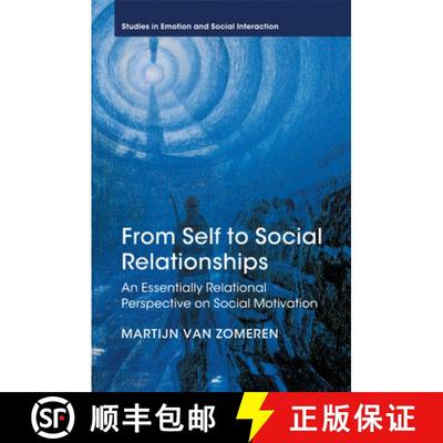【3-4周达】From Self to Social Relationships: An Essentially Relational Perspective on Social Motivat... [9781107474727]