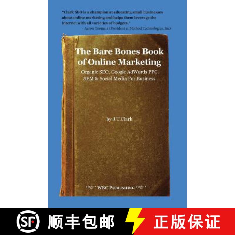 【3-4周达】The Bare Bones Book of Online Marketing: Organic Seo, Google Adwords Ppc, Sem & Social Med... [9780979510229]