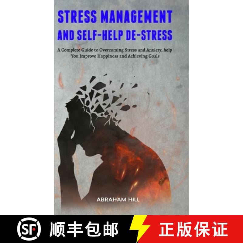 【2-3周达】Stress Management and Self-Help De-stress: A Complete Guide to Overcoming Stress and Anxie... [9781953732989]