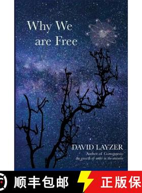 【3-4周达】Why We are Free: Consciousness, free will and creativity in a unified scientific worldview [9780983580256]