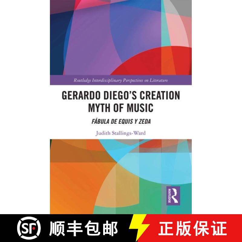 【3-4周达】Gerardo Diego's Creation Myth of Music: Fábula de Equis Y Zeda [9780367416133]