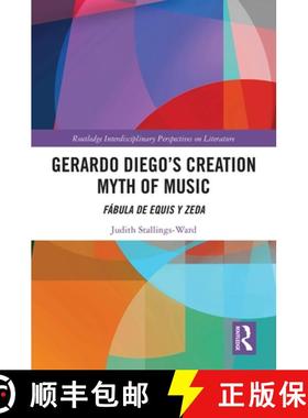 【3-4周达】Gerardo Diego's Creation Myth of Music: Fábula de Equis Y Zeda [9780367416133]