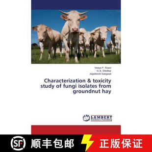 预订 Characterization & Toxicity Study of Fungi Isolates from Groundnut Hay [9783659526817]