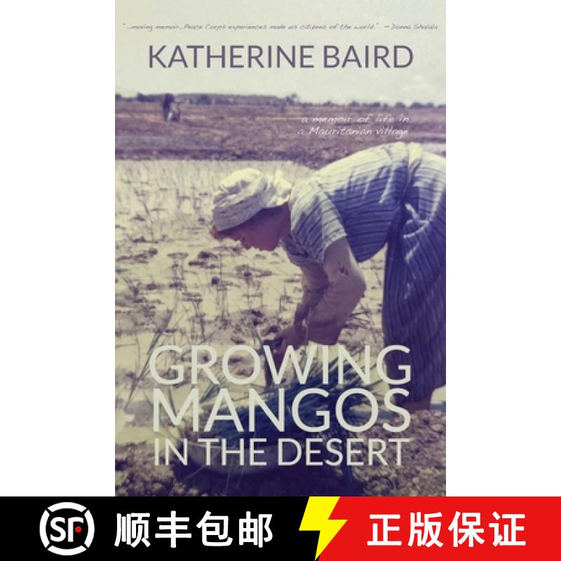 【3-4周达】Growing Mangos in the Desert: a memoir of life in a Mauritanian village [9781627203623]