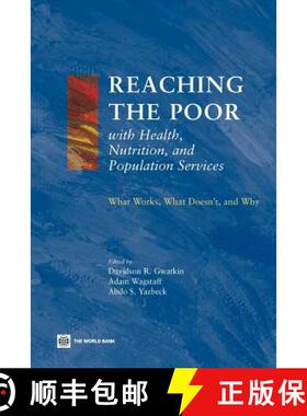 预订 Reaching the Poor with Health, Nutrition, and Population Services: What Works, What Doesn't, and... [9780821359617]