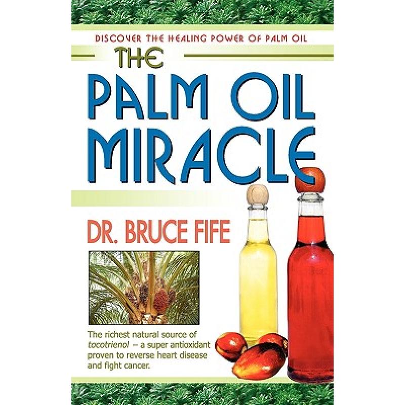 预订 palm oil miracle: discover the heali. [9780941599658]