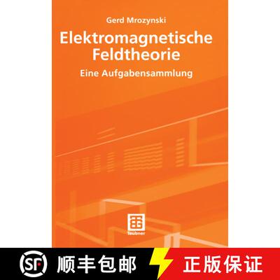 【3-4周达】Elektromagnetische Feldtheorie: Eine Aufgabensammlung [9783519004394]