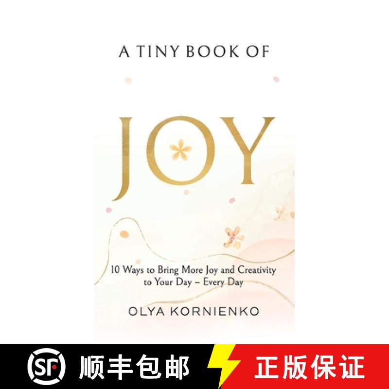 【3-4周达】A Tiny Book of Joy: 10 Ways to Bring More Joy and Creativity to Your Day - Every Day [9780645674811]