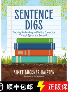 【3-4周达】Sentence Digs: Teaching the Reading and Writing Connection Through Syntax and Semantics [9781032841861]