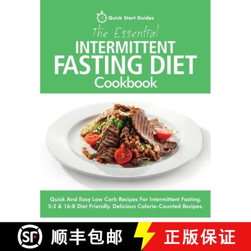 【3-4周达】Essential Intermittent Fasting Diet Cookbook: Quick And Easy Low Carb Recipes For Intermit... [9781916152373]