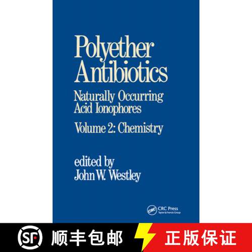 【3-4周达】精装 Polyether Antibiotics: Naturally Occurring Acid Ionophores--Volume 2: Chemistry - Pol... [9780824718886]