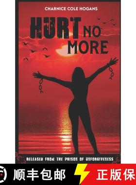 预订 Hurt No More: Released From The Prison of Unforgiveness [9781734935820]