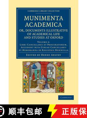 【3-4周达】Munimenta academica, or, Documents Illustrative of Academical Life and Studies at Oxford: ... [9781108048798]
