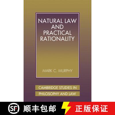 【3-4周达】Natural Law and Practical Rationality (Cambridge Studies in Philosophy and Law) [9780521039772]