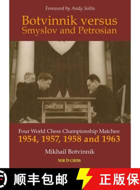 【3-4周达】Botvinnik Against Smyslov and Petrosian: Four World Chess Championship Matches - 1954, 195... [9789083347943]