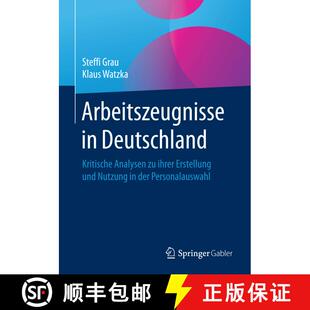 【3-4周达】Arbeitszeugnisse in Deutschland : Kritische Analysen zu ihrer Erstellung und Nutzung in de... [9783658139193]