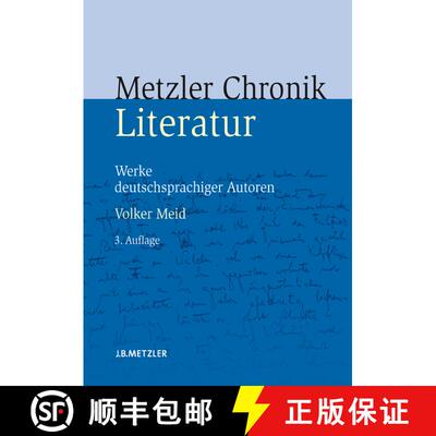【3-4周达】Metzler Literatur Chronik : Werke Deutschsprachiger Autoren (3. Auflage 2006) (3. Auflage ... [9783476021328]