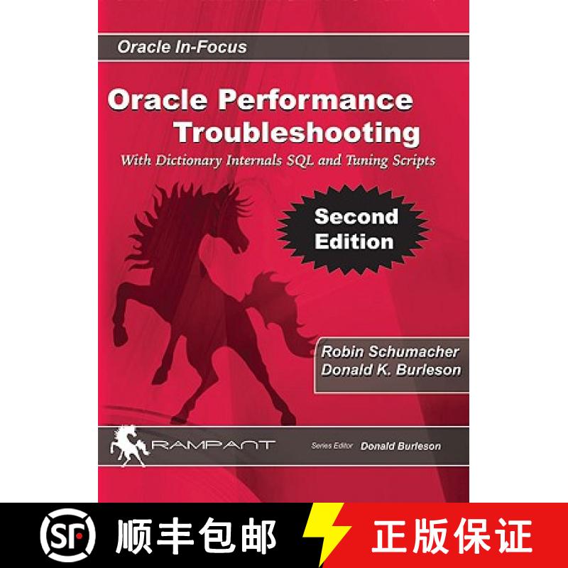 预订 Oracle Performance Troubleshooting: With Dictionary Internals SQL & Tuning Scripts [9780982306178]