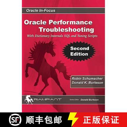 预订 Oracle Performance Troubleshooting: With Dictionary Internals SQL & Tuning Scripts [9780982306178]