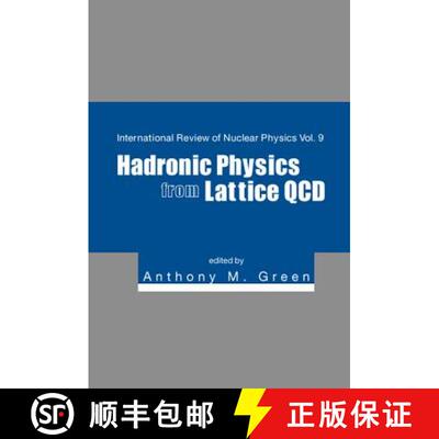 【3-4周达】精装 HADRONIC PHYSICS FROM LATTICE QCD   (V9) [9789812560223]