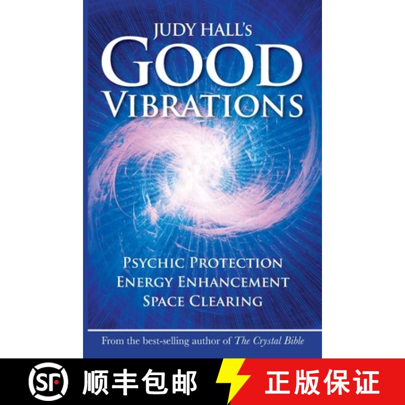 【2-3周达】Judy Hall's Good Vibrations: Psychic Protection, Energy Enhancement and Space Clearing [9781902405285]