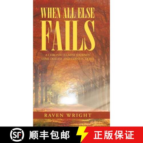 【3-4周达】精装 When All Else Fails: A Chronic Illness Journey: Lyme Disease and Coinfections [9781982250690]