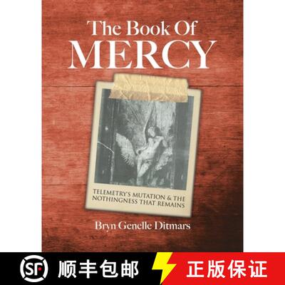 【3-4周达】The Book Of Mercy: Telemetry's Mutation & The Nothingness That Remains [9781779623867]