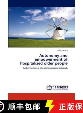预订 Autonomy and empowerment of hospitalized older people [9783848484324]