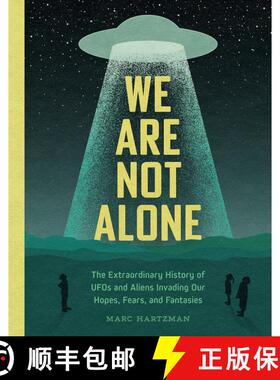 【3-4周达】We Are Not Alone: The Extraordinary History of UFOs and Aliens Invading Our Hopes, Fears, ... [9781683693352]