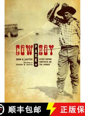 预订 Cowboy Park: Steer-Roping Contests on the Border [9780896726420]