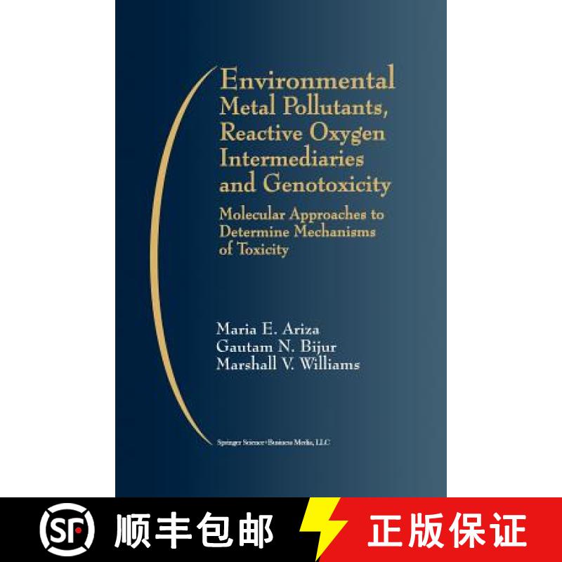 【3-4周达】Environmental Metal Pollutants, Reactive Oxygen Intermediaries and Genotoxicity : Molecula... [9781461373469]
