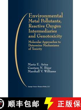 【3-4周达】Environmental Metal Pollutants, Reactive Oxygen Intermediaries and Genotoxicity : Molecula... [9781461373469]
