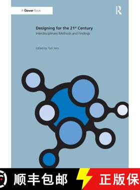 【3-4周达】Designing for the 21st Century: Volume II: Interdisciplinary Methods and Findings - Interd... [9781409402404]