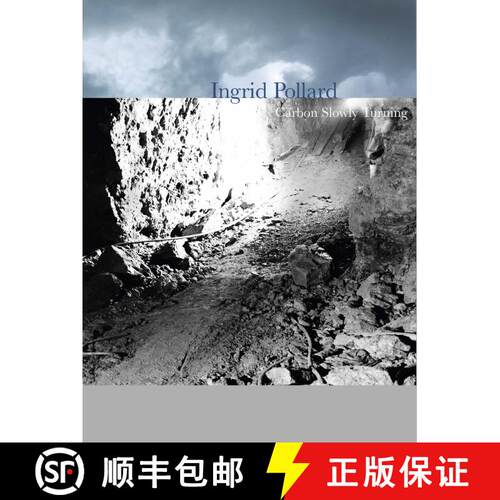 【3-4周达】Ingrid Pollard: Carbon Slowly Turning [9781781301197]
