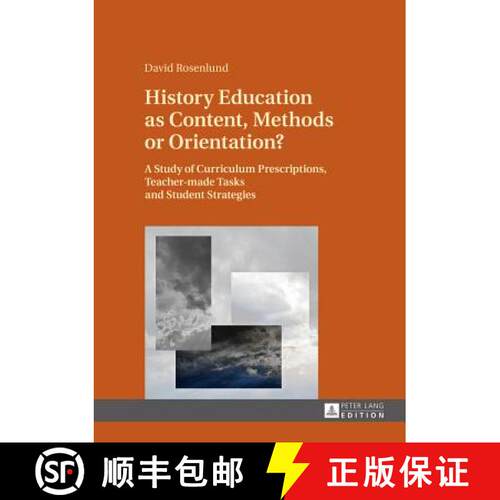 【3-4周达】精装 History Education as Content, Methods or Orientation? : A Study of Curriculum Prescri... [9783631676721]