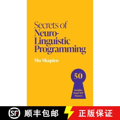 【3-4周达】Secrets of Neuro-Linguistic Programming : 50 insights from NLP masters [9781399825870]