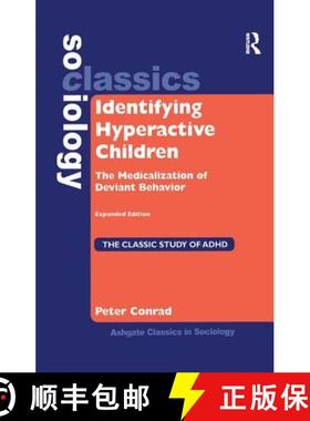 【3-4周达】Identifying Hyperactive Children: The Medicalization of Deviant Behavior Expandable Edition [9781138257955]