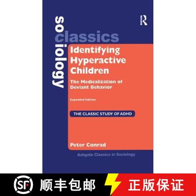 【3-4周达】Identifying Hyperactive Children: The Medicalization of Deviant Behavior Expandable Edition [9781138257955]