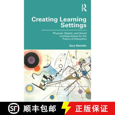 【3-4周达】Creating Learning Settings: Physical, Digital, and Social Configurations for the Future of... [9781032071169]