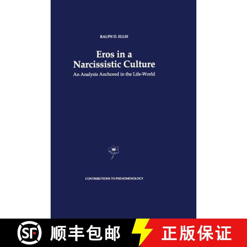 【3-4周达】Eros in a Narcissistic Culture: An Analysis Anchored in the Life-World [9789401072434]