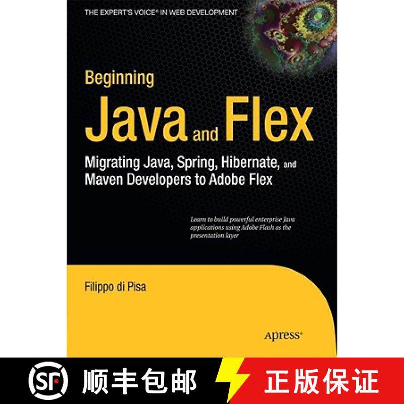 【3-4周达】Beginning Java and Flex: Migrating Java, Spring, Hibernate and Maven Developers to Adobe Flex [9781430223856]
