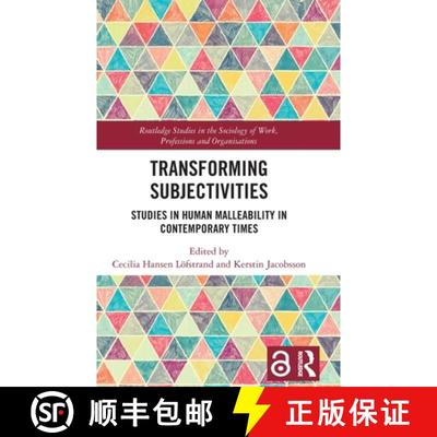 【3-4周达】Transforming Subjectivities: Studies in Human Malleability in Contemporary Times [9780367705084]