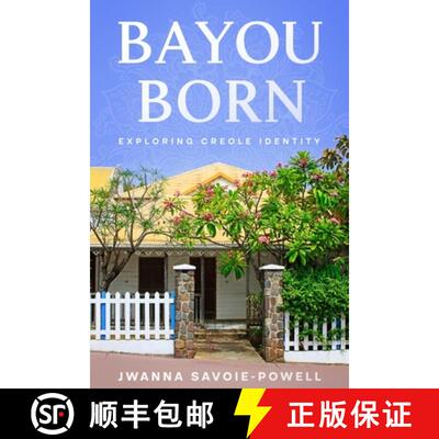 【3-4周达】Bayou Born: Exploring Creole Identity [9781456643515]