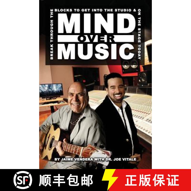 【3-4周达】Mind Over Music: Break Through the Blocks to Get Into the Studio and On Stage Today! [9781936307500]