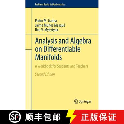 【3-4周达】Analysis and Algebra on Differentiable Manifolds: A Workbook for Students and Teachers (2n... [9789400759510]