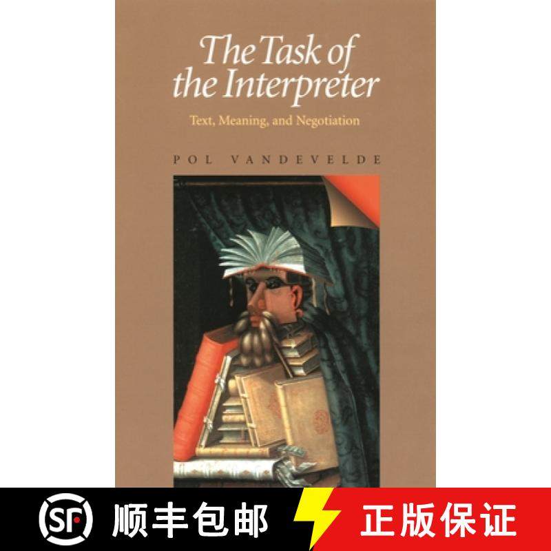 预订 Task of the Interpreter, The: Text, Meaning, and Negotiation [9780822958840]