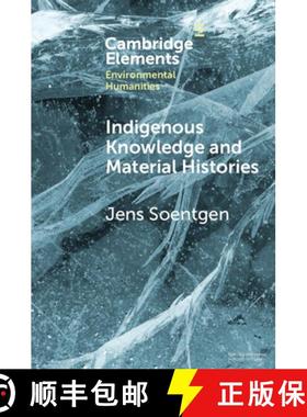 【3-4周达】Indigenous Knowledge and Material Histories: The Example of Rubber [9781009442725]