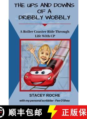 【3-4周达】The Ups and Downs of a Dribbly Wobbly: A Roller Coaster Ride Through Life With C.P. [9780473472221]